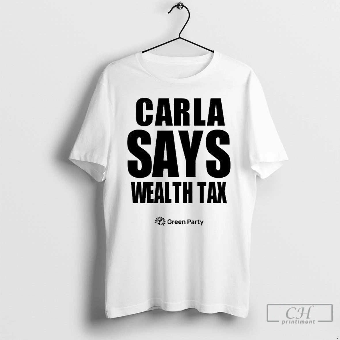 Classic Carla Says Wealth Tax T Shirts Hoodie Longsleeve