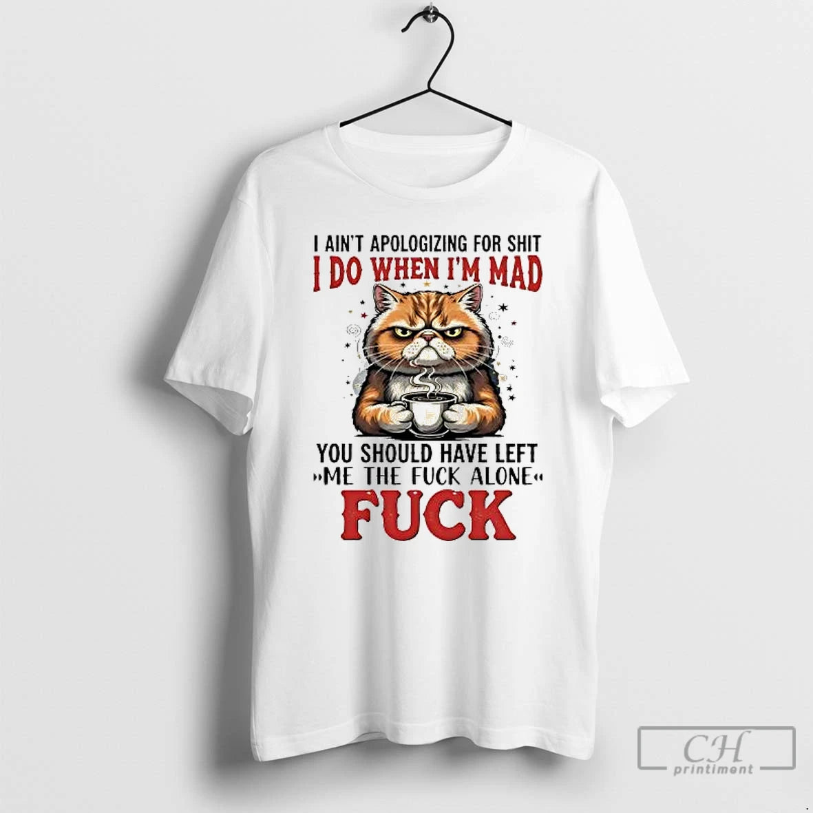 Classic Cat I Aint Apologizing For Shit I Do Im Mad You Should Have Left T-Shirts, Hoodie, Sweatshirt | CiraTrend.com
