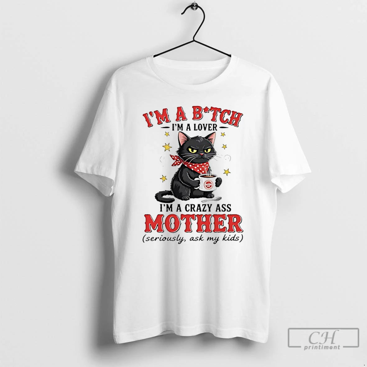 Classic Cat Im A Bitch Im A Lover Im A Crazy Ass Mother Seriously Ask T-Shirts, Hoodie, Sweatshirt | CiraTrend.com