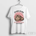 Classic Cat The Roses Are Dead The Violets Are Rotten Im Freaking Crazy T Shirts Hoodie, Sweatshirt | CiraTrend.com