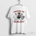 Classic Chicken Cheers To The New Year T-Shirts, Hoodie, Sweatshirt | CiraTrend.com