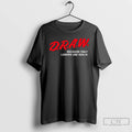 Classic D R A W Because Only Losers Use Gen Ai T-Shirts, Hoodie, Sweatshirt | CiraTrend.com