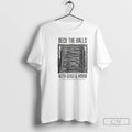 Classic Deck The Halls With Guns And Ammo Pew Pew Pew Pew Pew T Shirts Hoodie, Sweatshirt | CiraTrend.com