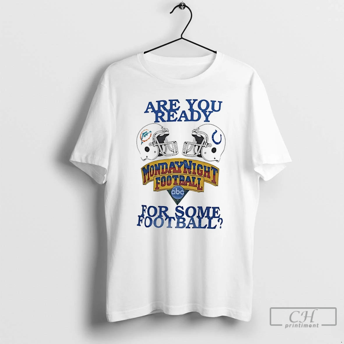 Classic Dolphins Vs Colts Are You Ready For Some Monday Night Football T Shirts Sweater Hoodie, Sweatshirt | CiraTrend.com