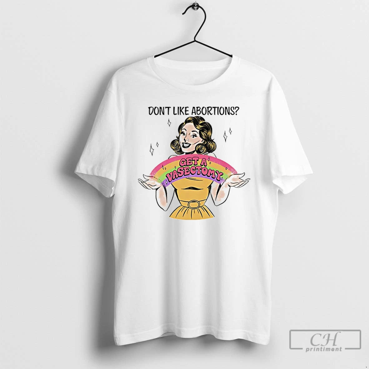 Classic Dont Like Abortions Get A Vasectomy Rainbow T-Shirts, Hoodie, Sweatshirt | CiraTrend.com
