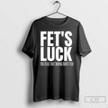 Classic Fets Luck You Read That Wrong Didnt You Funny Sarcastic T-Shirts, Hoodie, Sweatshirt | CiraTrend.com