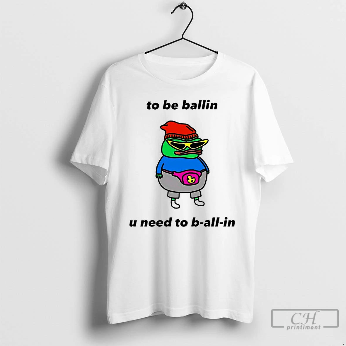Classic Frog To Be Ballin U Need To B All In T-Shirts, Hoodie, Sweatshirt | CiraTrend.com