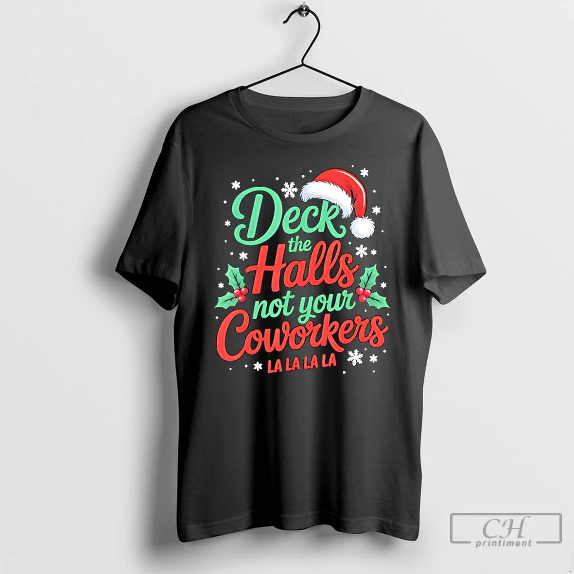 Classic Funny Deck The Hall Not Your Coworkers Christmas Quote T-Shirts, Hoodie, Sweatshirt | CiraTrend.com