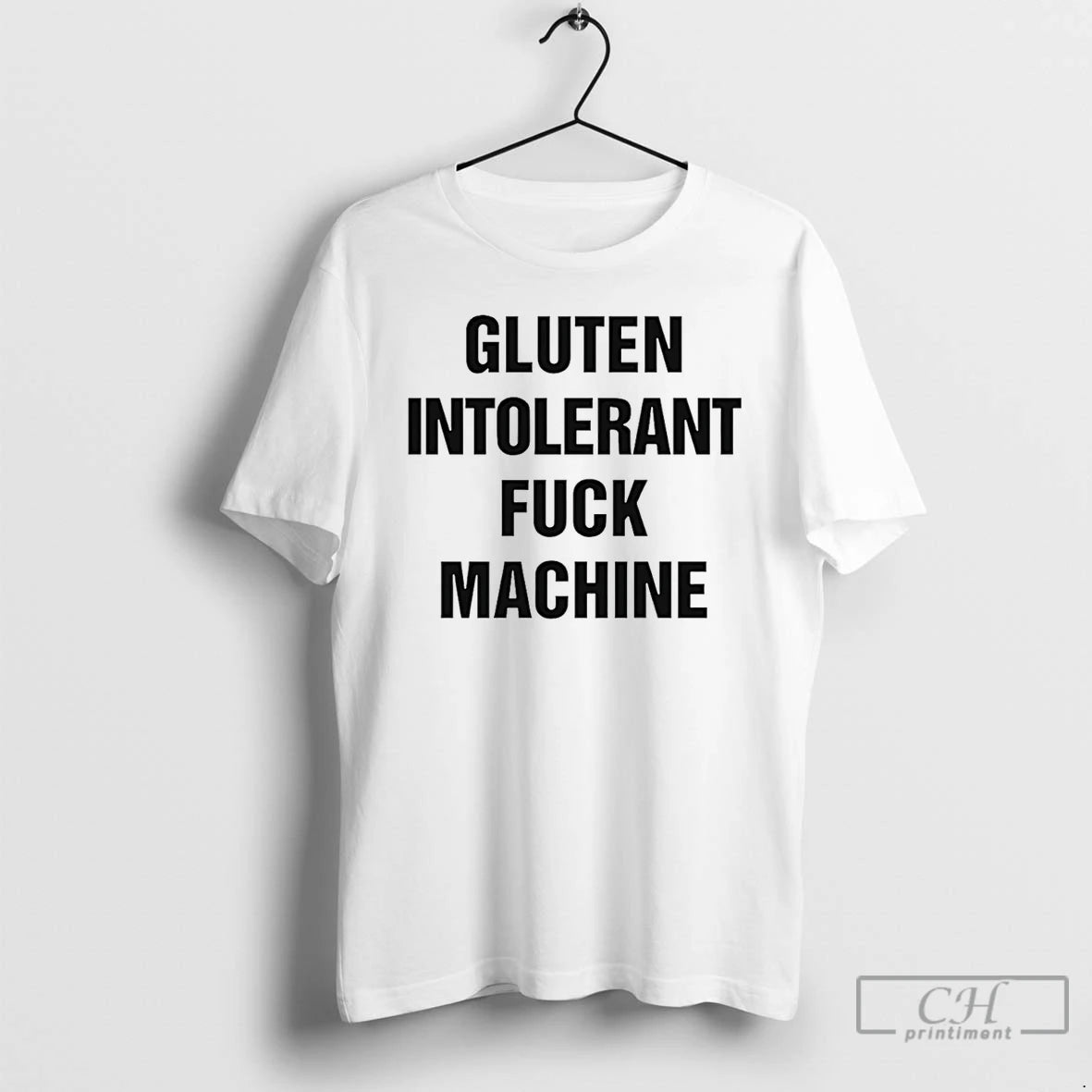Classic Gluten Intolerant Fck Machine T-Shirts, Hoodie, Sweatshirt | CiraTrend.com