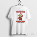 Classic Grinch I Am Currently Unsupervised I Know It Freaks Me Out Too T Shirts Hoodie, Sweatshirt | CiraTrend.com