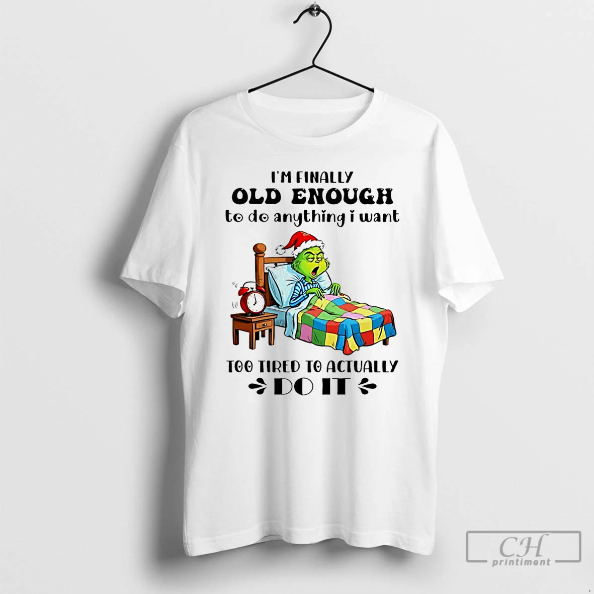 Classic Grinch Im Finally Old Enough To De Anything I Want Too Tired To Actually T-Shirts, Hoodie, Sweatshirt | CiraTrend.com