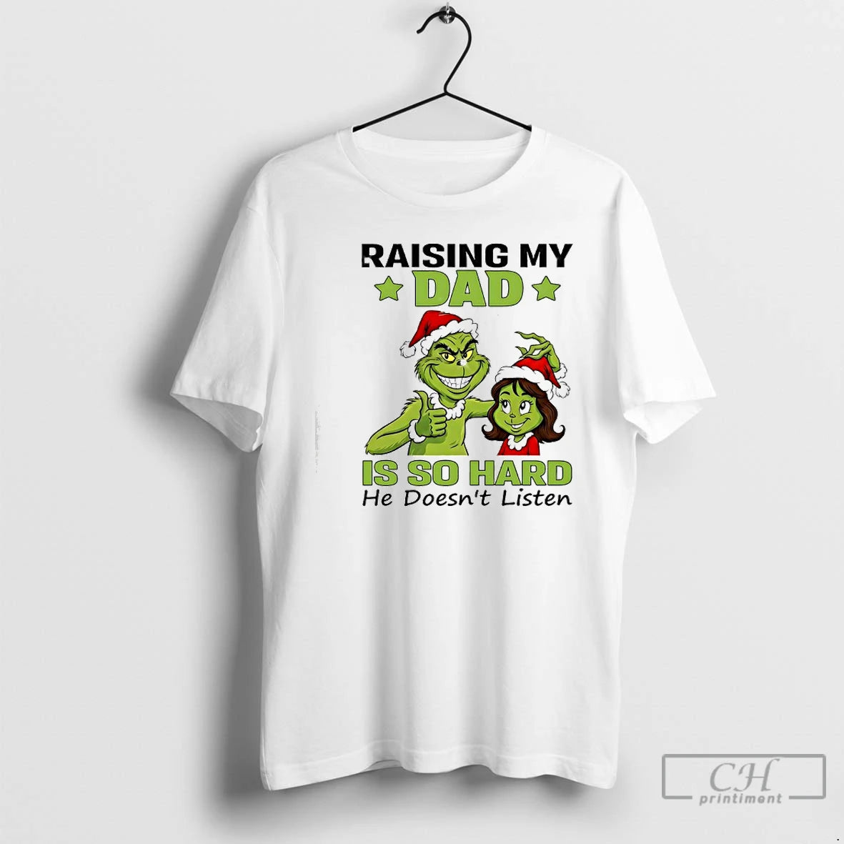 Classic Grinch Raising My Dad Is So Hard He Doesnt Listen T-Shirts, Hoodie, Sweatshirt | CiraTrend.com