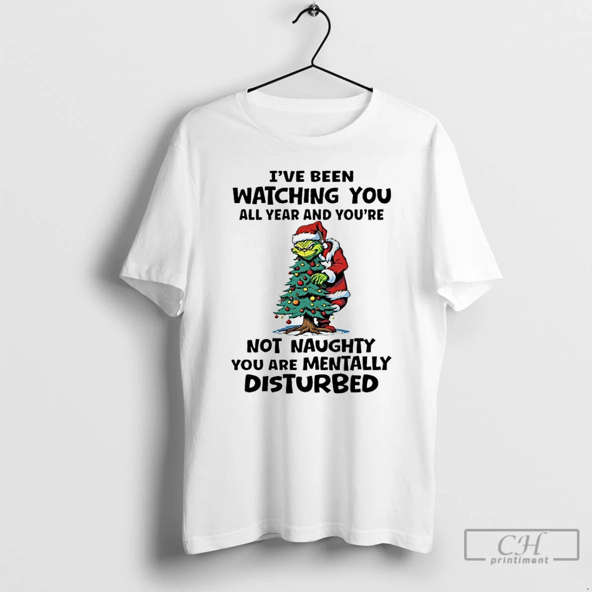 Classic Grinch Santa Christmas Tree Ive Been Watching You All Year And Youre Not Naughty T-Shirts, Hoodie, Sweatshirt
