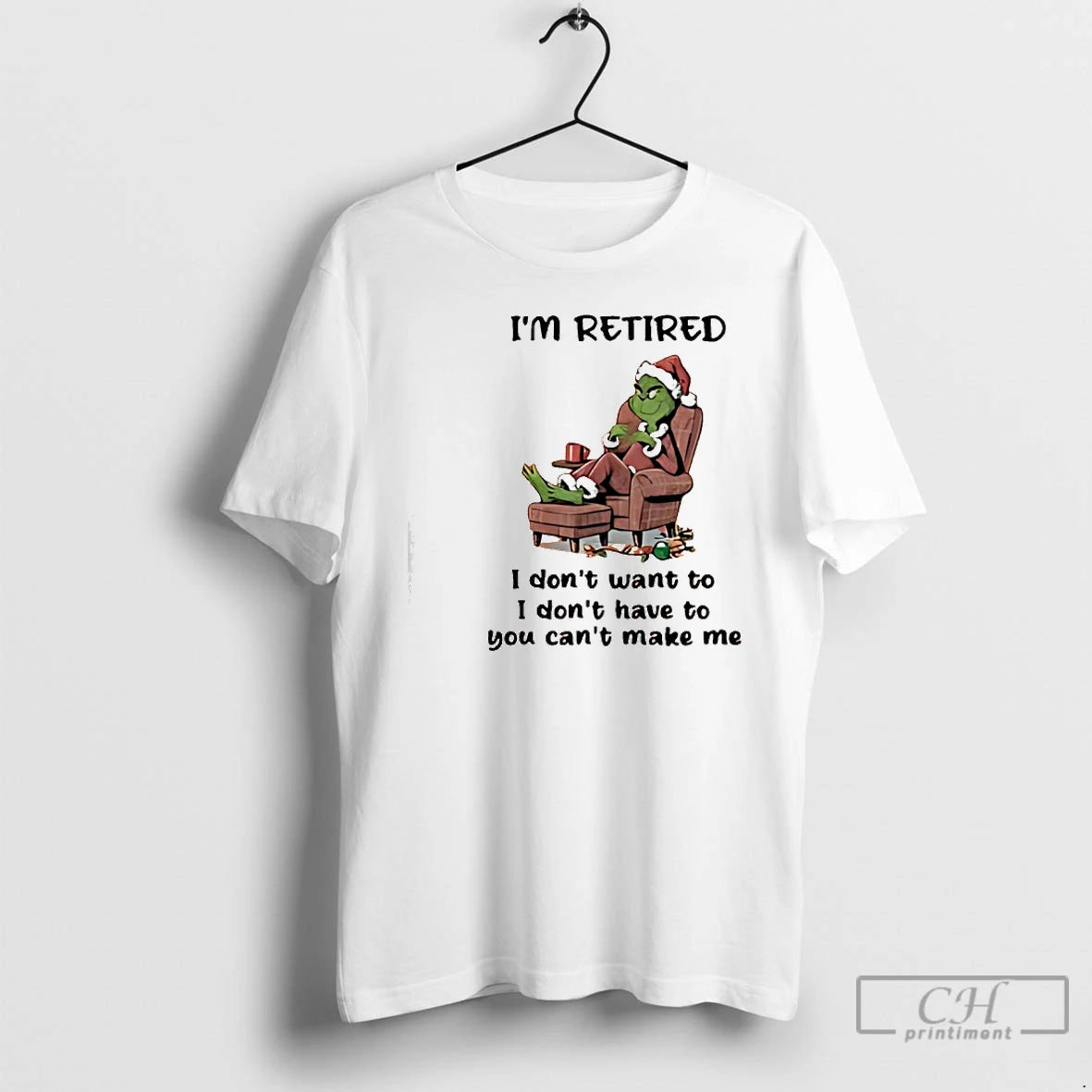 Classic Grinch Santa Claus Im Retired I Dont Want To I Dont Have To You T-Shirts, Hoodie, Sweatshirt | CiraTrend.com
