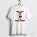 Classic Grinch Xmas Give A Fucks Broken But My Go Fuck Yourself Is Fully Functional T-Shirts, Hoodie, Sweatshirt