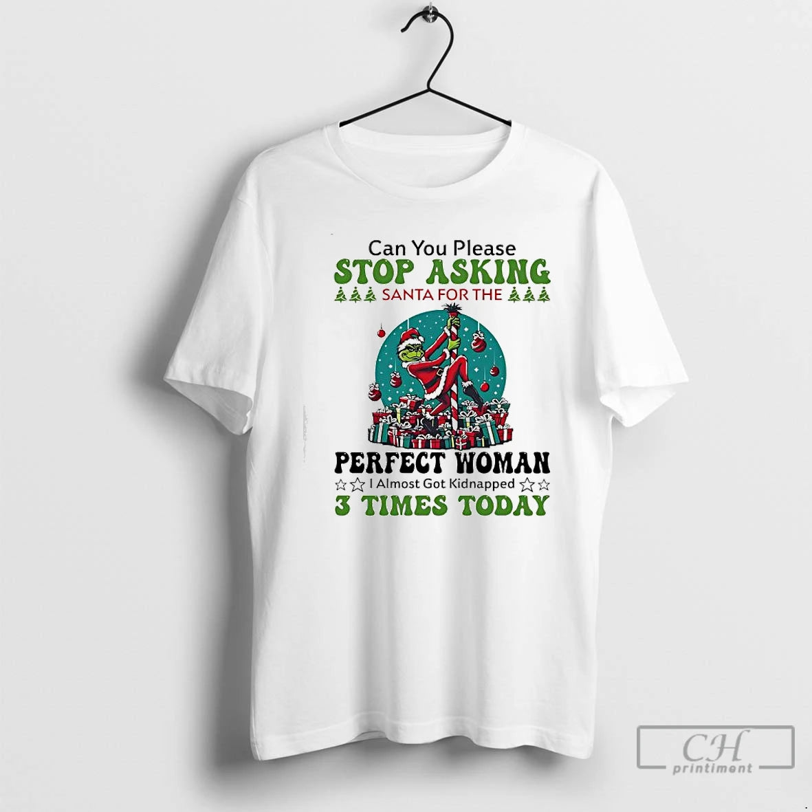 Classic Grinch Can You Please Stop Asking Santa For The Perfect Woman T Shirts Sweater Hoodie, Sweatshirt | CiraTrend.com