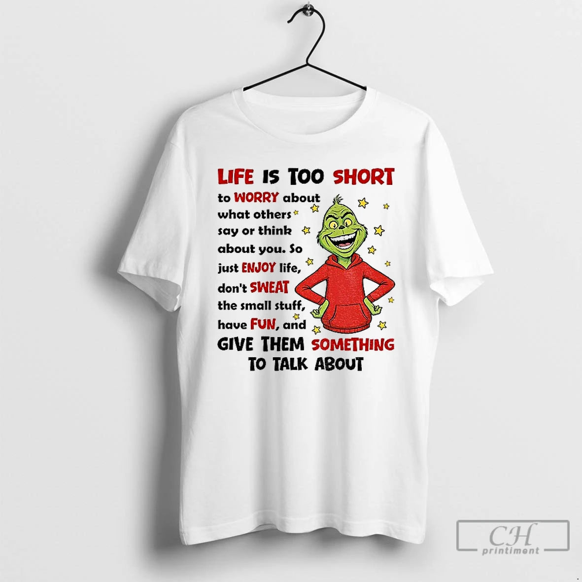 Classic Grinch Life Is Too Short To Worry About What Others Say Or Others Say T-Shirts, Hoodie, Sweatshirt | CiraTrend.com