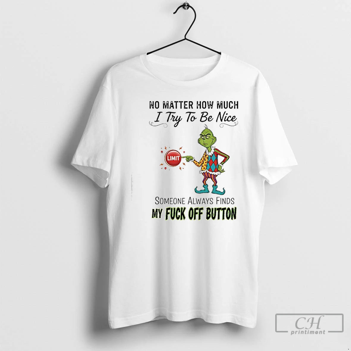 Classic Grinch No Matter How Much I Try To Be Nice Limit Someone Always Finds T-Shirts, Hoodie, Sweatshirt | CiraTrend.com