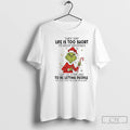 Classic Grinch They Say Life Is Too Short To Hold Grudges I Say Life Is T-Shirts, Hoodie, Sweatshirt | CiraTrend.com