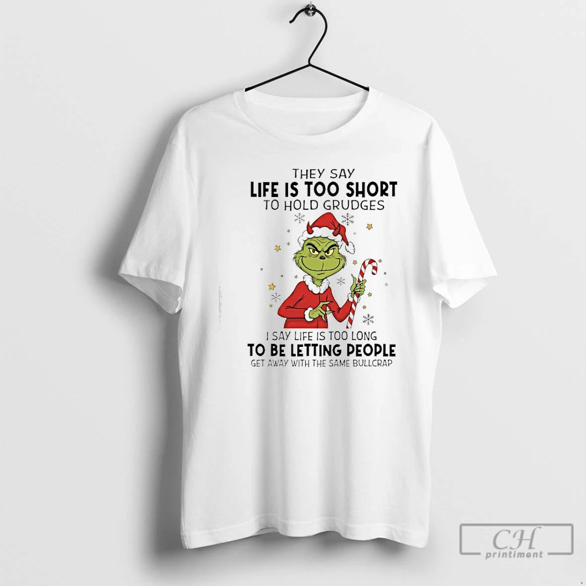 Classic Grinch They Say Life Is Too Short To Hold Grudges I Say Life Is T-Shirts, Hoodie, Sweatshirt | CiraTrend.com