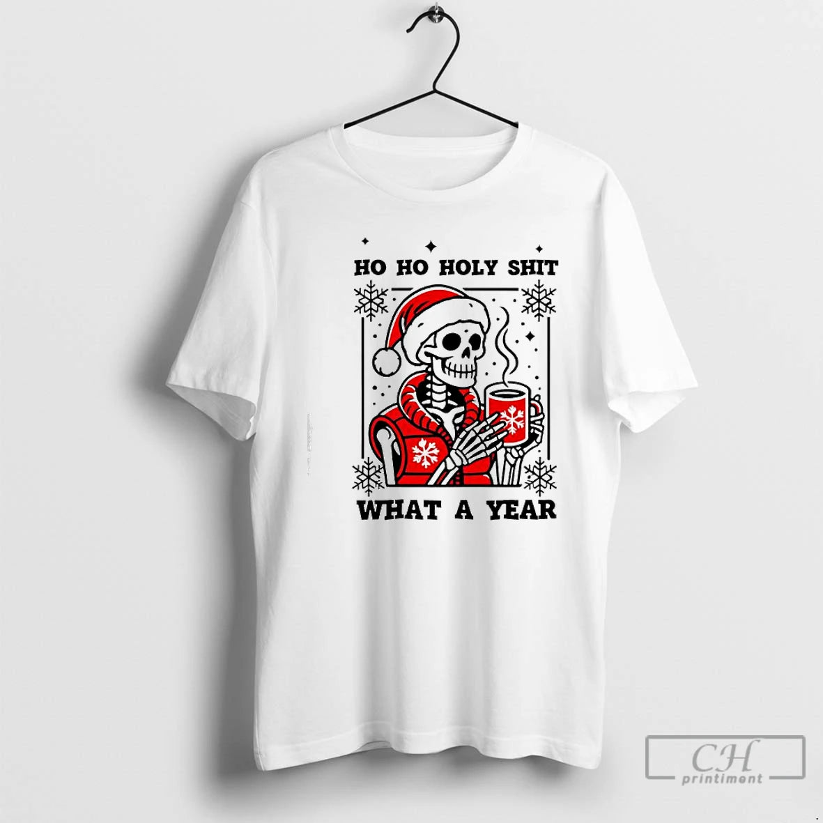 Classic Ho Ho Holy Shit What A Year Christmas Skeleton Graphic T-Shirts, Hoodie, Sweatshirt | CiraTrend.com