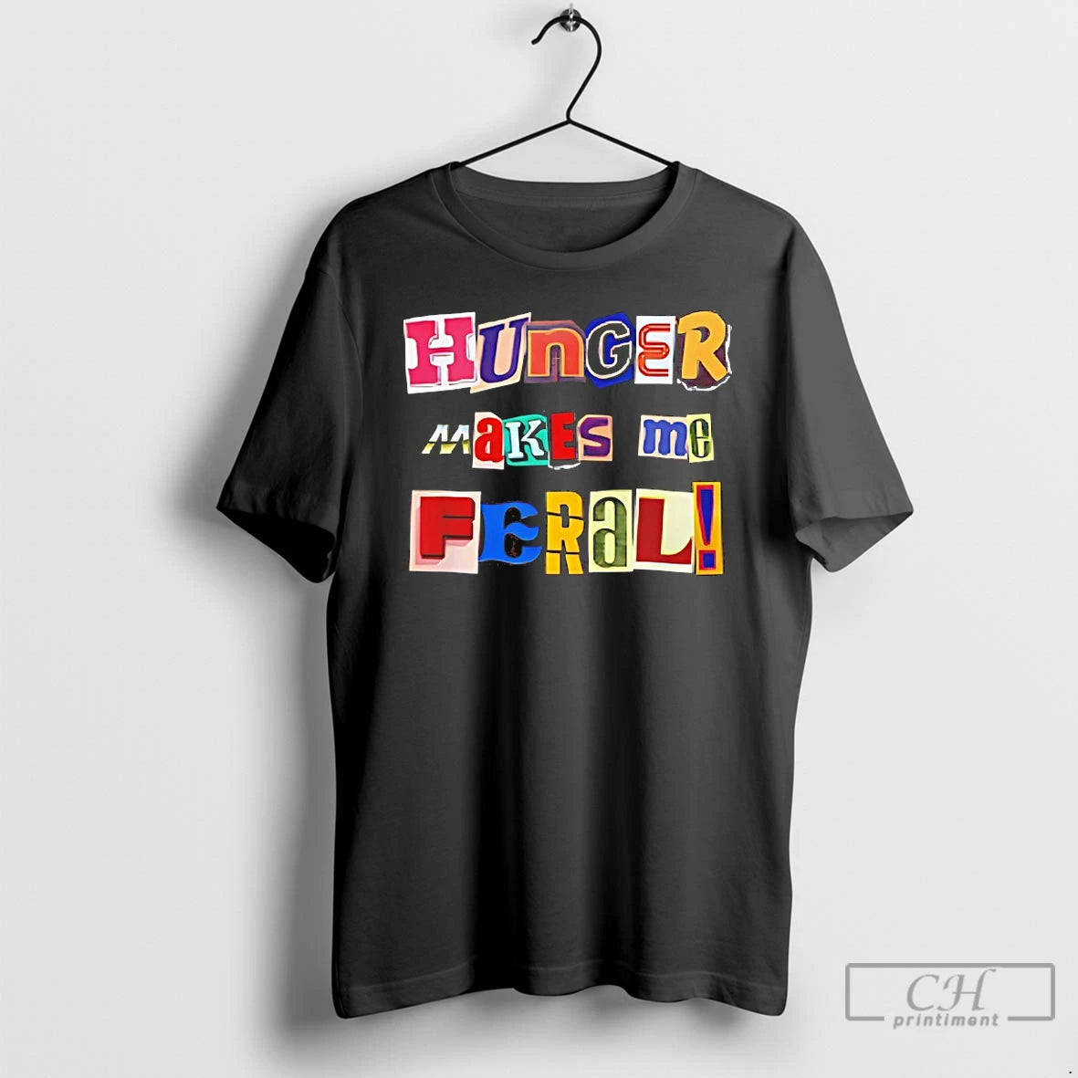 Classic Hunger Makes Me Feral T-Shirts, Hoodie, Sweatshirt | CiraTrend.com