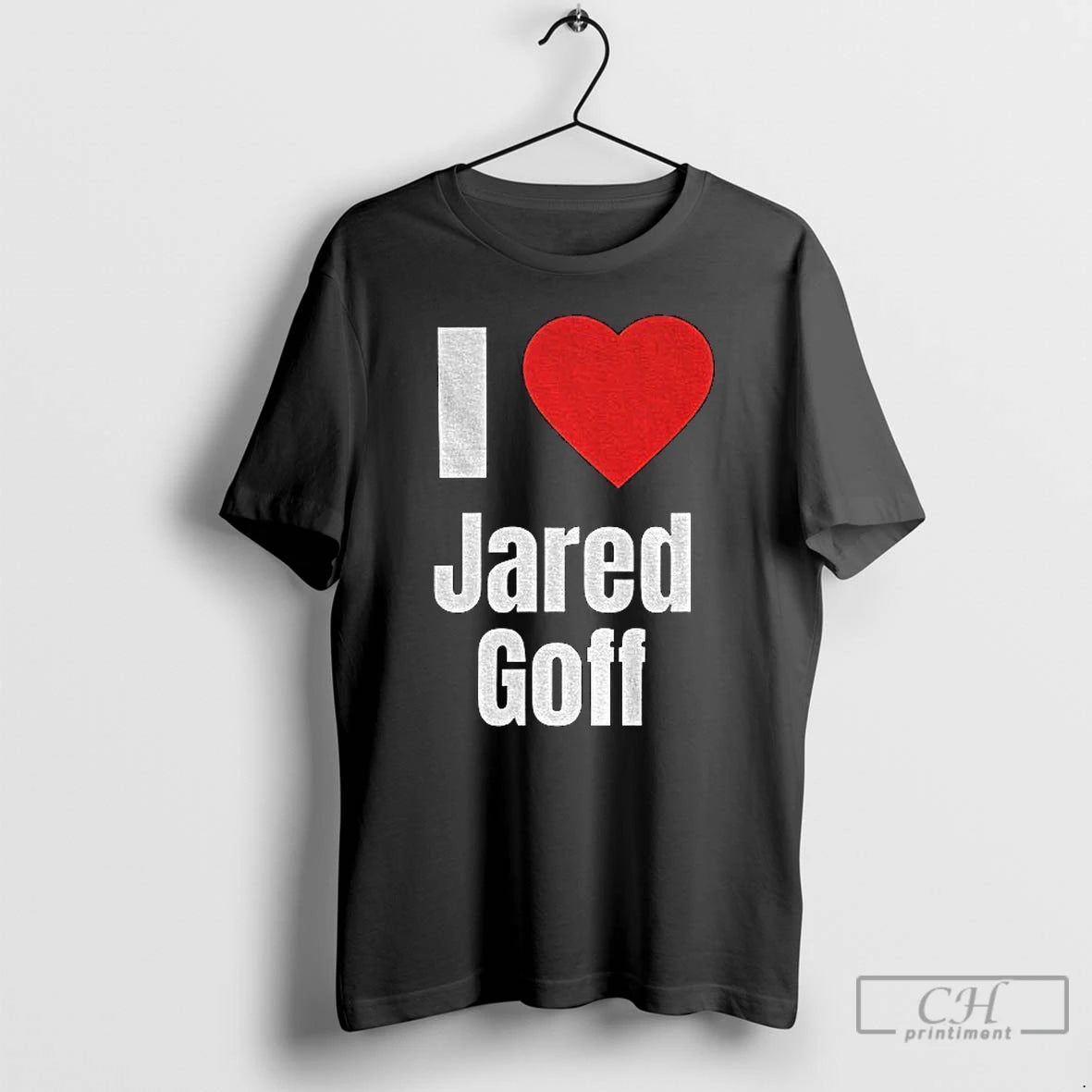 Classic I Heart Jared Goff T-Shirts, Hoodie, Sweatshirt | CiraTrend.com