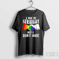Classic I May Be Straight But I Dont Hate Lgbt Community T-Shirts, Hoodie, Sweatshirt | CiraTrend.com