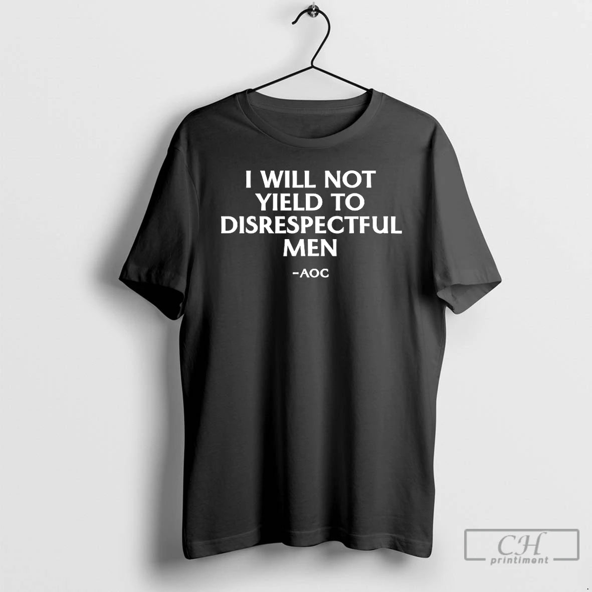 Classic I Will Not Yield To Disrespectful Men Aoc T-Shirts, Hoodie, Sweatshirt | CiraTrend.com