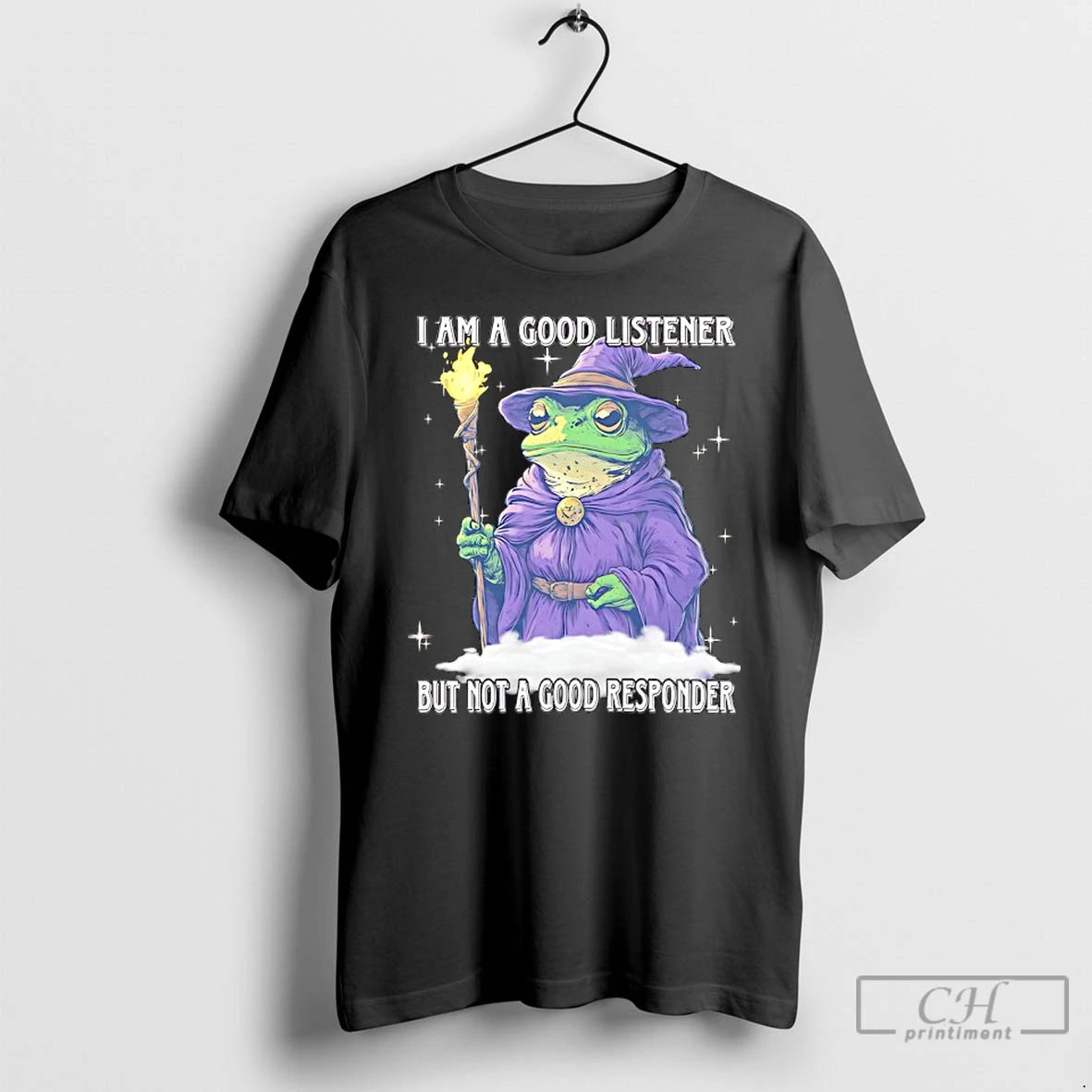 Classic I Am A Good Listener But Not A Good Responder Frog Wizard T Shirts Hoodie, Sweatshirt | CiraTrend.com