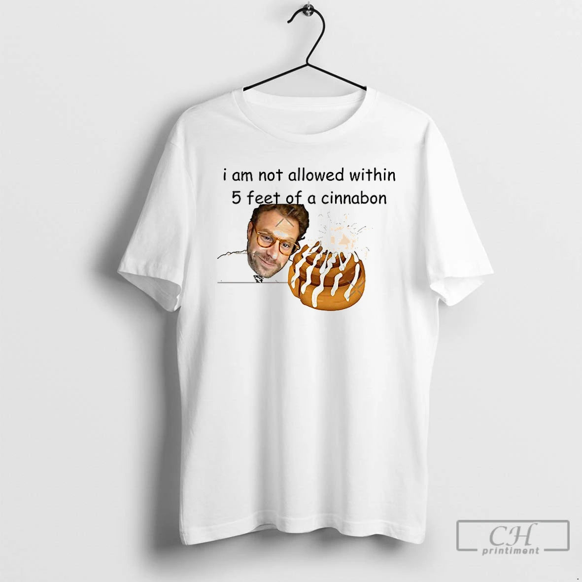 Classic I Am Not Allowed Within 5 Feet Of A Cinnabon T-Shirts, Hoodie, Sweatshirt | CiraTrend.com