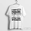 Classic I Got 99 Problems And My Toddler Single Handedly Created T-Shirts, Hoodie, Sweatshirt | CiraTrend.com