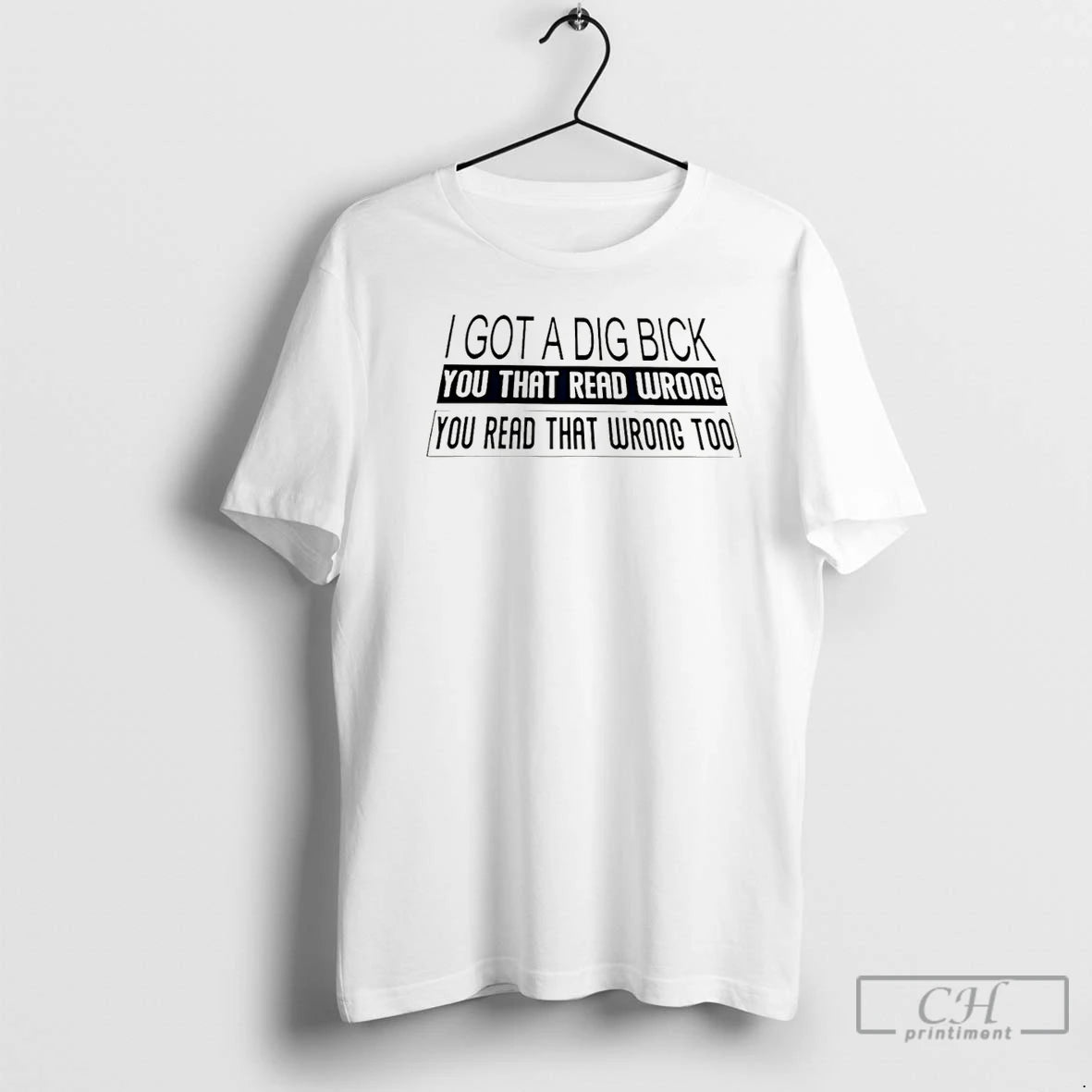 Classic I Got A Dig Bick You That Read Wrong You Read Christmas T Shirts Hoodie, Sweatshirt | CiraTrend.com