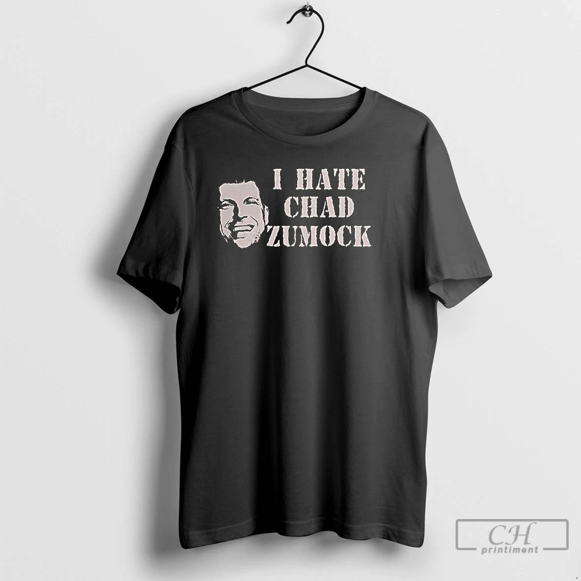 Classic I Hate Chad Zumocks T-Shirts, Hoodie, Sweatshirt | CiraTrend.com