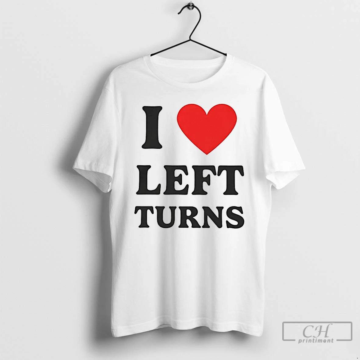Classic I Heart Left Turns Love Driving T-Shirts, Hoodie, Sweatshirt | CiraTrend.com
