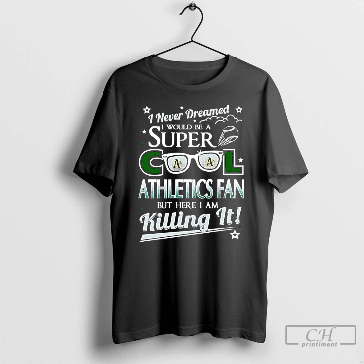 Classic I Never Dreamed I Would Be A Super Cool Oakland Athletics Fan T Shirts