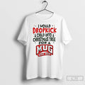 Classic I Would Dropkick A Child Into A Christmas Tree For A Root Beer T-Shirts, Hoodie, Sweatshirt | CiraTrend.com