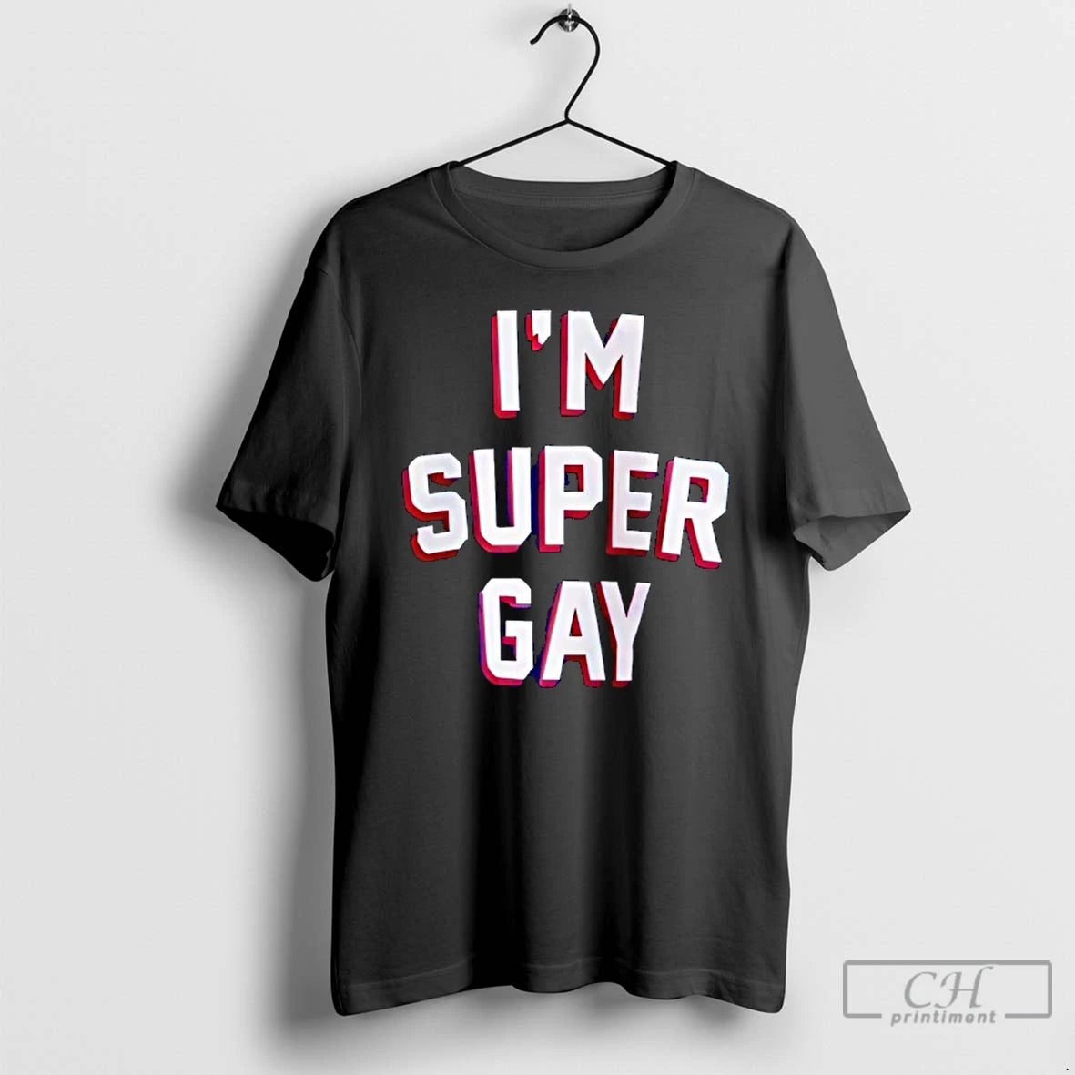 Classic Im Super Gay T-Shirts, Hoodie, Sweatshirt | CiraTrend.com