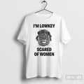 Classic Im Lowkey Scared Of Women Lion T-Shirts, Hoodie, Sweatshirt | CiraTrend.com