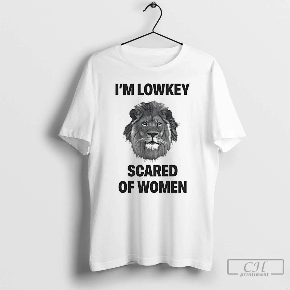Classic Im Lowkey Scared Of Women Lion T-Shirts, Hoodie, Sweatshirt | CiraTrend.com