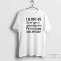 Classic Im Not For Everyone I Was Designed With Premium Level Difficulty T Shirts Sweater Hoodie, Sweatshirt | CiraTrend.com