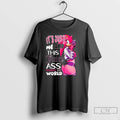 Classic Its Just Me And This Juicy Ass Against The World Pink Hedgehog T Shirts Hoodie, Sweatshirt | CiraTrend.com