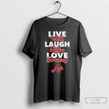 Classic Live Well Laugh Often Love Atlanta Braves T Shirts Hoodie Longsleeve