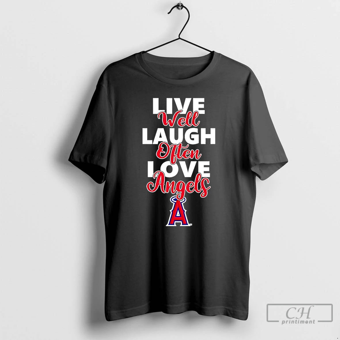 Classic Live Well Laugh Often Love Los Angeles Angels T Shirts Hoodie Longsleeve