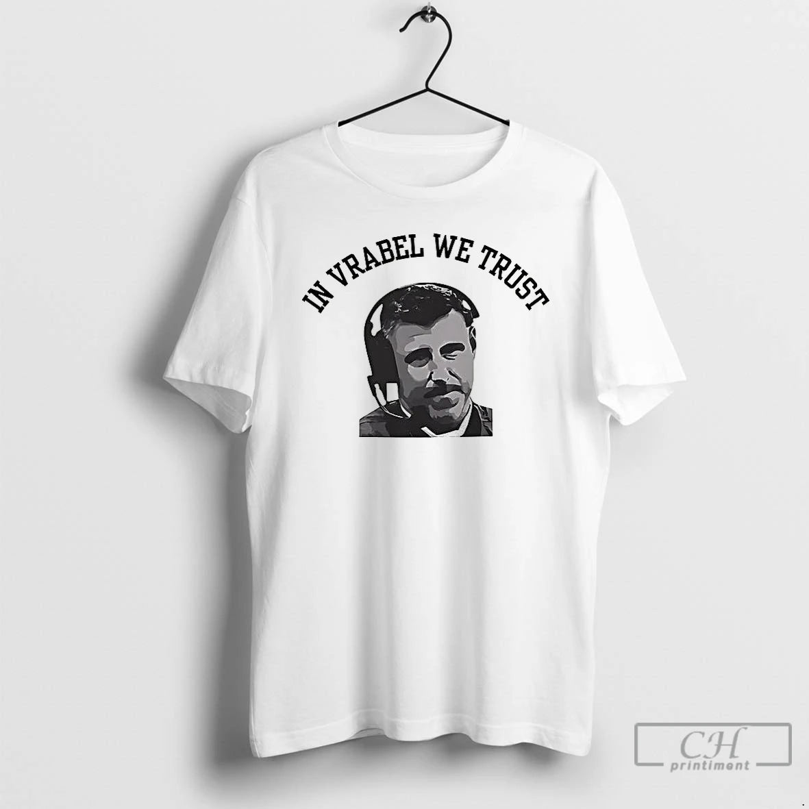 Classic Mike Vrabel In Vrabel We Trust T-Shirts, Hoodie, Sweatshirt | CiraTrend.com