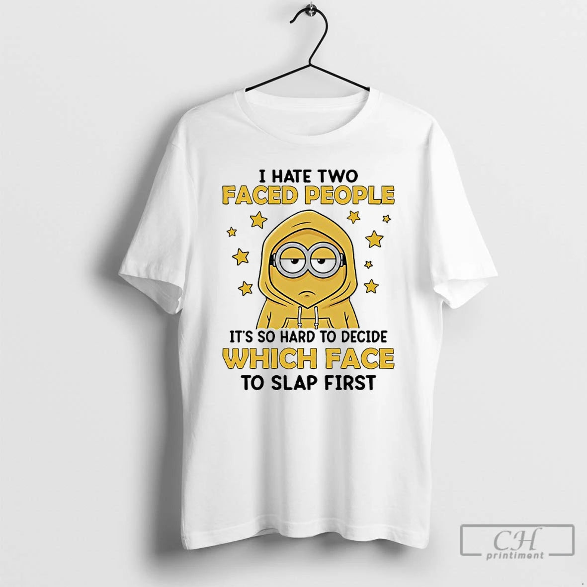 Classic Minions I Hate Two Face People Its So Hard To Decide Which Face To T-Shirts, Hoodie, Sweatshirt | CiraTrend.com