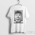 Classic Nick Fuentes Never Surrender T-Shirts, Hoodie, Sweatshirt | CiraTrend.com