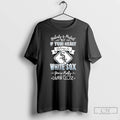 Classic Nobody Is Perfect But If Your Heart Belongs To Chicago White Sox T Shirts