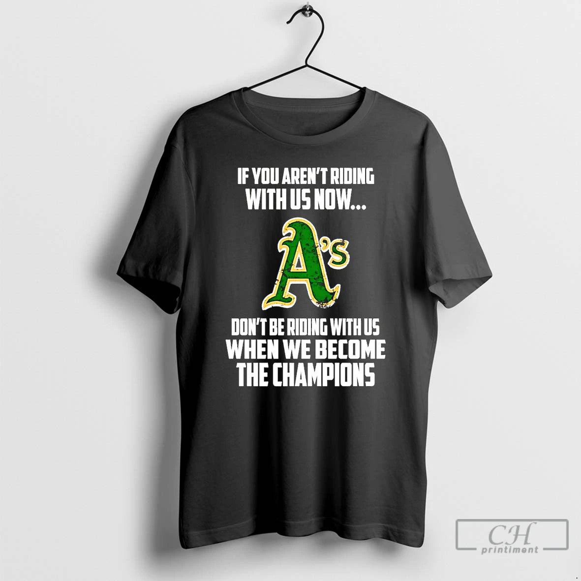 Classic Oakland Athletics If You Arent Riding With Us Now Dont Be Riding With Us