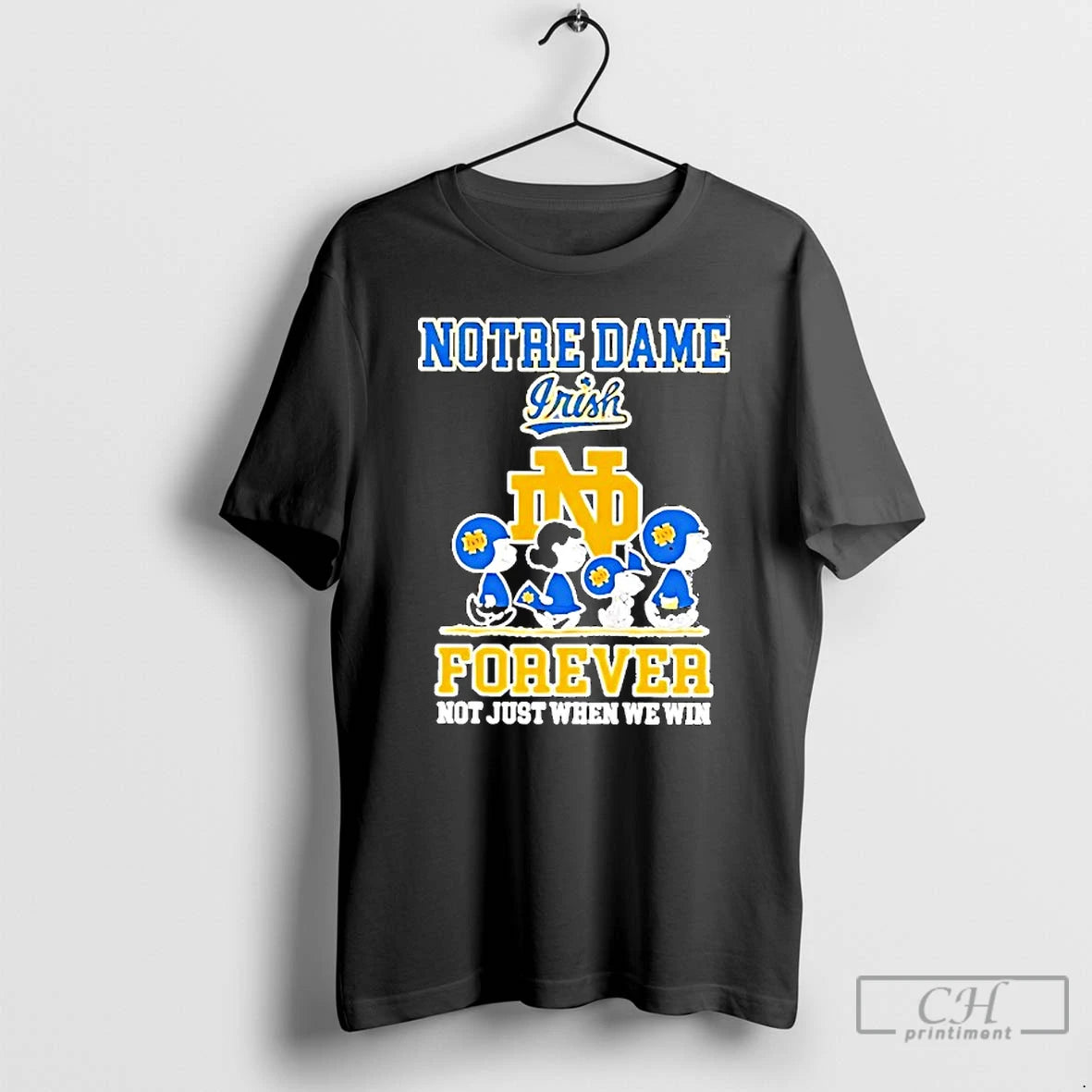 Classic Peanuts Notre Dame Fighting Irish Forever Not Just When We Win T Shirts Sweater Hoodie, Sweatshirt | CiraTrend.com